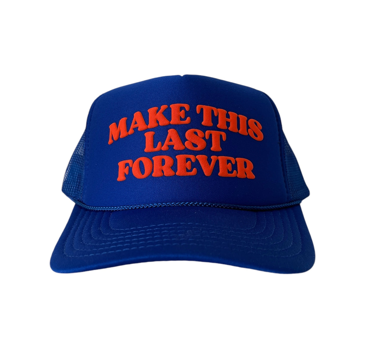 "Make This Last Forever" Trucker